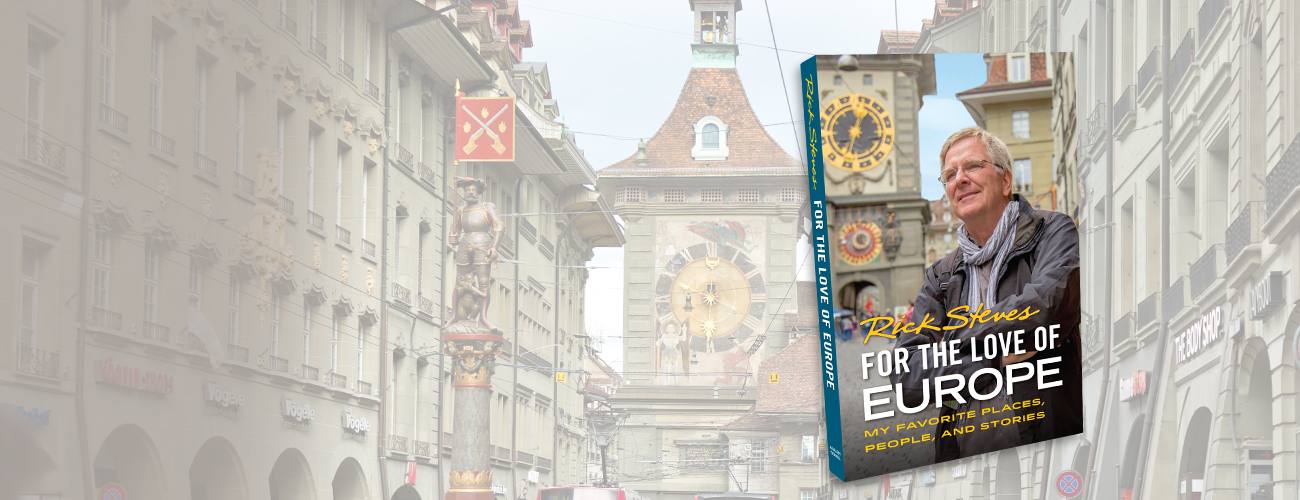 Rick Steves For the Love of Europe book