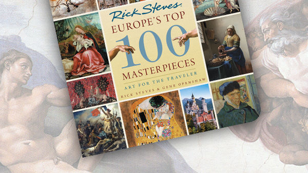 Rick Steves Europe's Top 100 Masterpieces book
