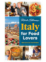 Italy for Food Lovers book by Rick Steves and Fred Plotkin