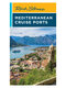 Mediterranean Cruise Ports Guidebook